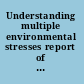 Understanding multiple environmental stresses report of a workshop /
