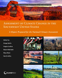 Assessment of climate change in the southwest United States : a report prepared for the national climate assessment /