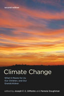 Climate change what it means for us, our children, and our grandchildren /