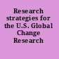 Research strategies for the U.S. Global Change Research Program