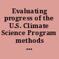 Evaluating progress of the U.S. Climate Science Program methods and preliminary results /