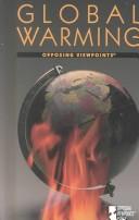 Global warming : opposing viewpoints /