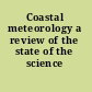 Coastal meteorology a review of the state of the science /