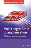 Multi length-scale characterisation : inorganic materials series /