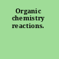 Organic chemistry reactions.
