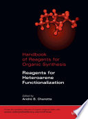 Handbook of reagents for organic synthesis : reagents for heteroarene functionalization /