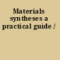 Materials syntheses a practical guide /