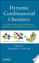 Dynamic combinatorial chemistry in drug discovery, bioorganic chemistry, and materials science /