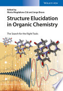 Structure elucidation in organic chemistry : the search for the right tools /