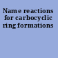 Name reactions for carbocyclic ring formations