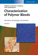 Characterization of polymer blends : miscibility, morphology and interfaces /