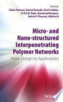 Micro- and nano-structured interpenetrating polymer networks : from design to applications /