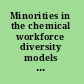 Minorities in the chemical workforce diversity models that work : a workshop report to the Chemical Sciences Roundtable /