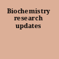 Biochemistry research updates