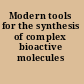 Modern tools for the synthesis of complex bioactive molecules