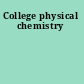 College physical chemistry