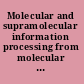 Molecular and supramolecular information processing from molecular switches to unconventional computing /