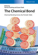 The chemical bond : chemical bonding across the perodic table /