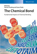 The chemical bond : fundamental aspects of chemical bonding /