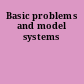 Basic problems and model systems