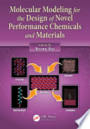 Molecular modeling for the design of novel performance chemicals and materials /