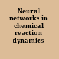 Neural networks in chemical reaction dynamics