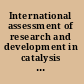 International assessment of research and development in catalysis by nanostructured materials