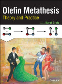 Olefin metathesis : theory and practice /