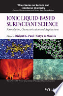 Ionic liquid-based surfactant science : formulation, characterization and applications /