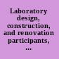 Laboratory design, construction, and renovation participants, process, and product /