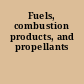 Fuels, combustion products, and propellants