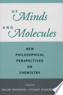 Of minds and molecules new philosophical perspectives on chemistry /