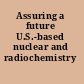 Assuring a future U.S.-based nuclear and radiochemistry expertise
