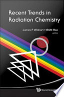 Recent trends in radiation chemistry