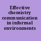 Effective chemistry communication in informal environments /