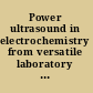 Power ultrasound in electrochemistry from versatile laboratory tool to engineering solution sonoelectrochemistry /