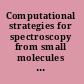 Computational strategies for spectroscopy from small molecules to nano systems /