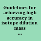 Guidelines for achieving high accuracy in isotope dilution mass spectrometry (IDMS)