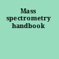 Mass spectrometry handbook