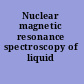 Nuclear magnetic resonance spectroscopy of liquid crystals