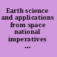 Earth science and applications from space national imperatives for the next decade and beyond /