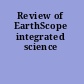 Review of EarthScope integrated science