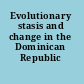 Evolutionary stasis and change in the Dominican Republic Neogene