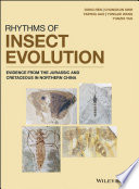 Rhythms of insect evolution : evidence from the Jurassic and Cretaceous in Northern China /