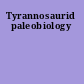 Tyrannosaurid paleobiology