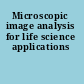 Microscopic image analysis for life science applications