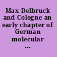 Max Delbruck and Cologne an early chapter of German molecular biology /