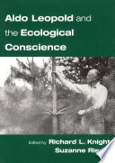 Aldo Leopold and the ecological conscience /