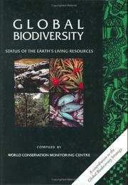 Global biodiversity : status of the earth's living resources : a report /