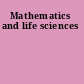 Mathematics and life sciences